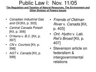 Public Law I: Nov. 11/05 The Regulation and Taxation of Natural Resources, The Environment and Other Division of Powers