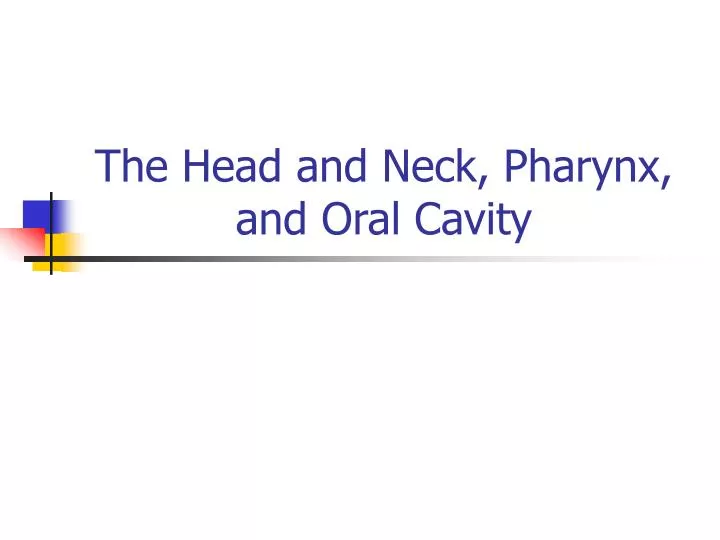 the head and neck pharynx and oral cavity