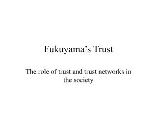 Fukuyama’s Trust