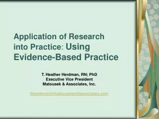 Application of Research into Practice : Using Evidence-Based Practice