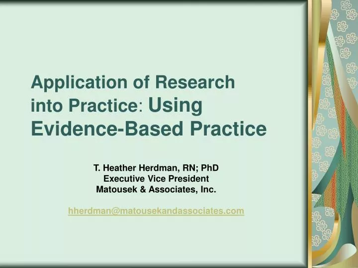 application of research into practice using evidence based practice