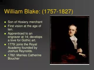 William Blake: (1757-1827)