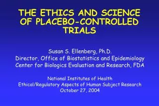 THE ETHICS AND SCIENCE OF PLACEBO-CONTROLLED TRIALS