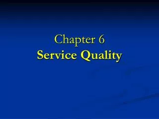 Chapter 6 Service Quality