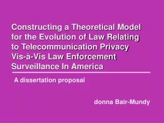 Constructing a Theoretical Model for the Evolution of Law Relating to Telecommunication Privacy Vis-à-Vis Law Enforcemen
