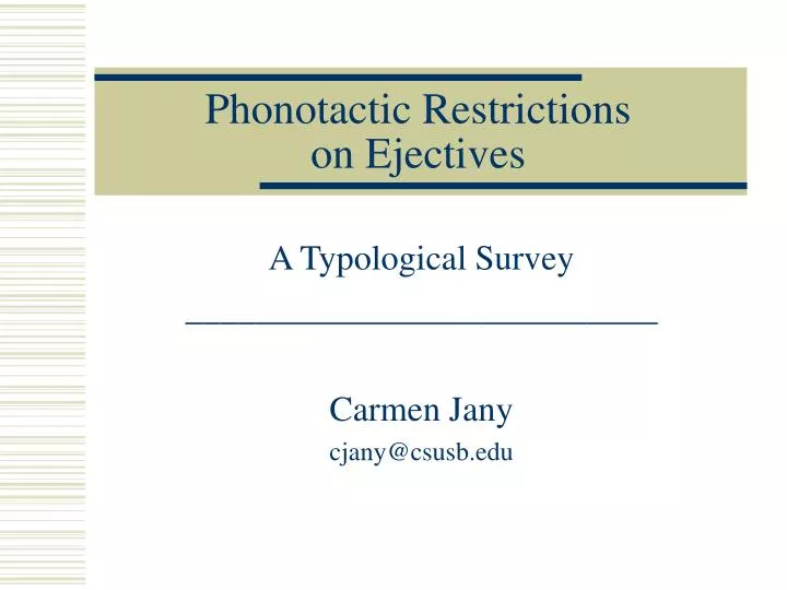 phonotactic restrictions on ejectives