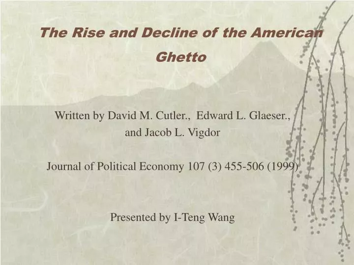 the rise and decline of the american ghetto