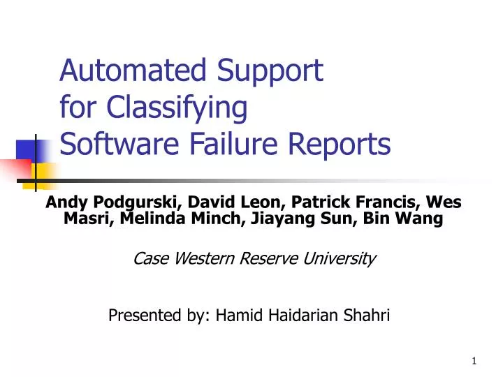 automated support for classifying software failure reports