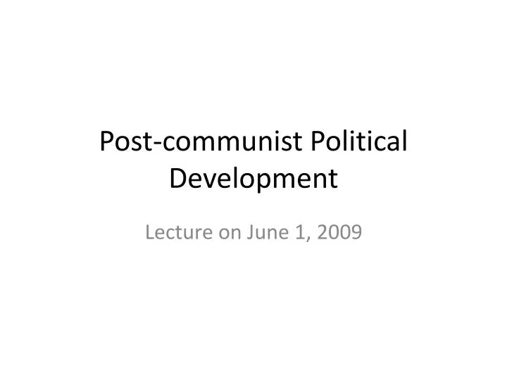 post communist political development