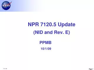 NPR 7120.5 Update (NID and Rev. E) PPMB 10/1/09