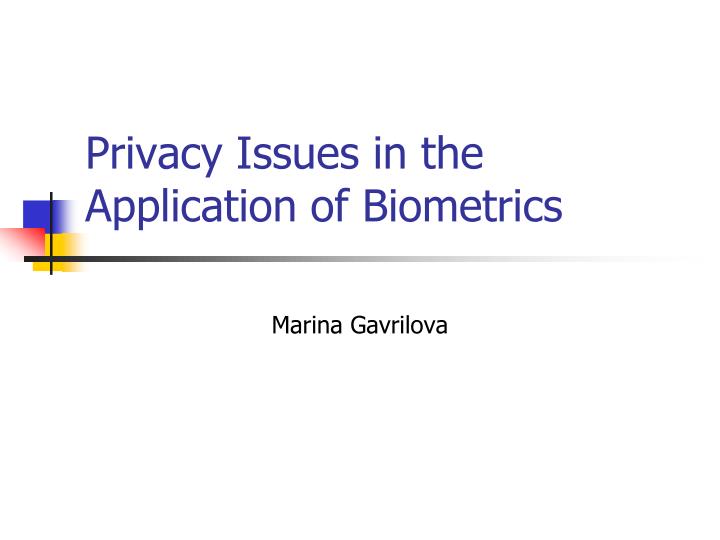 privacy issues in the application of biometrics