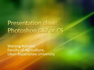 Presentation class: Photoshop CS2 or CS