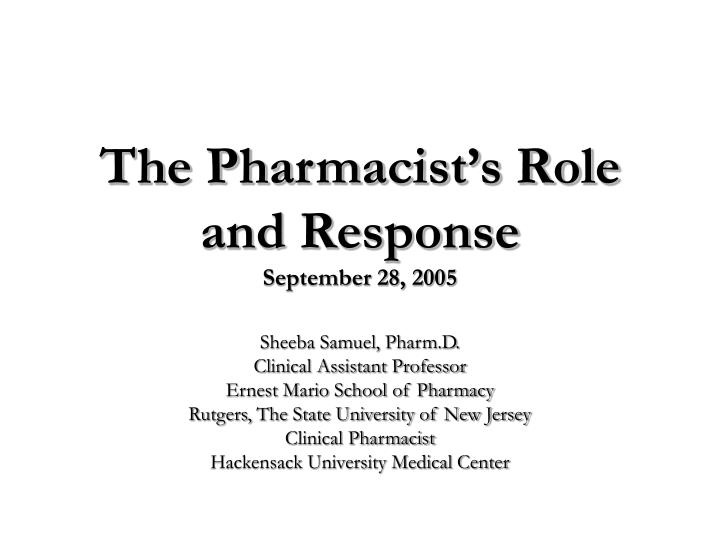the pharmacist s role and response september 28 2005