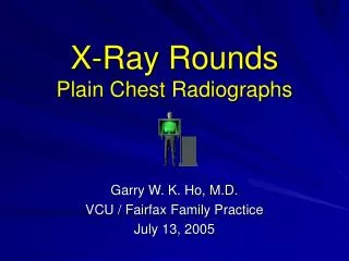 X-Ray Rounds Plain Chest Radiographs