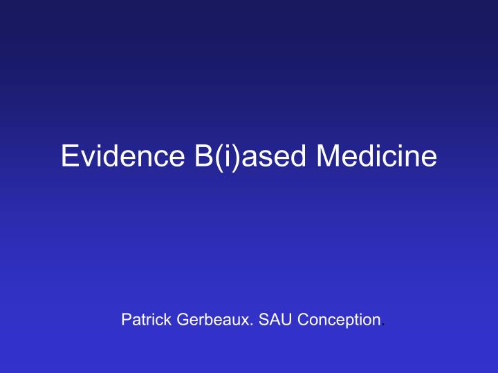evidence b i ased medicine