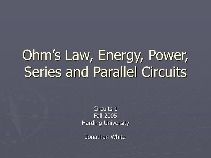 ohm s law energy power series and parallel circuits