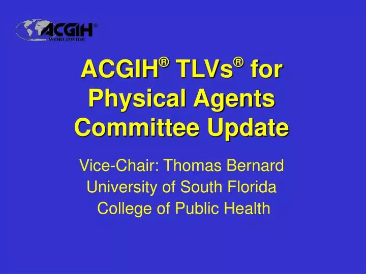 acgih tlvs for physical agents committee update