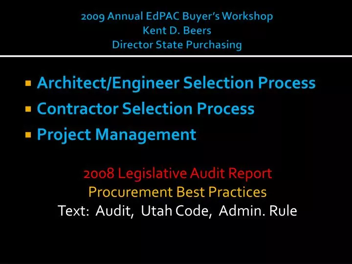 2009 annual edpac buyer s workshop kent d beers director state purchasing