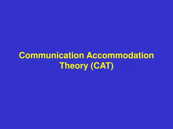 communication accommodation theory cat