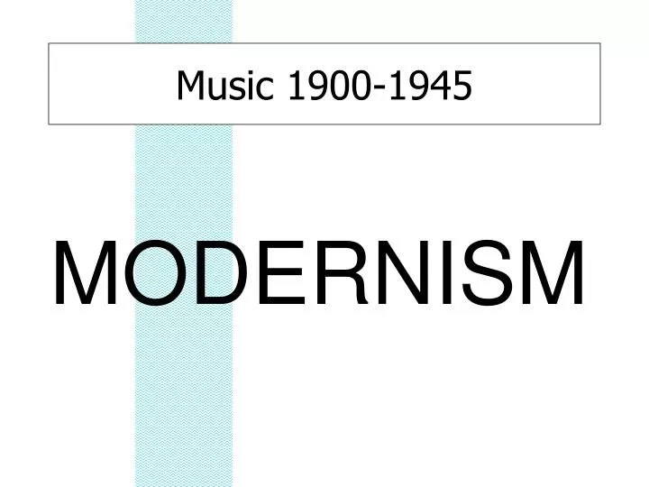 music 1900 1945
