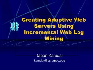 Creating Adaptive Web Servers Using Incremental Web Log Mining