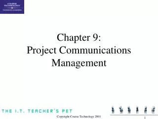 Chapter 9: Project Communications Management