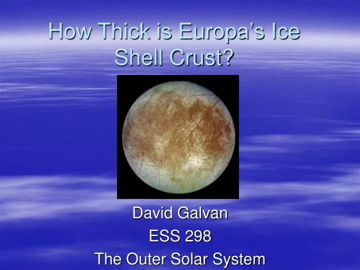 how thick is europa s ice shell crust