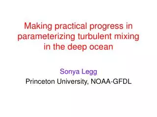 Making practical progress in parameterizing turbulent mixing in the deep ocean