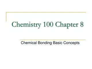 Chemistry 100 Chapter 8