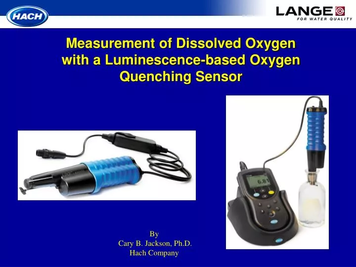 measurement of dissolved oxygen with a luminescence based oxygen quenching sensor