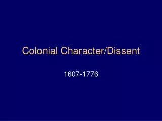 Colonial Character/Dissent