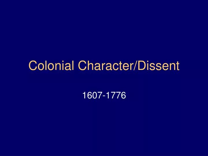 colonial character dissent