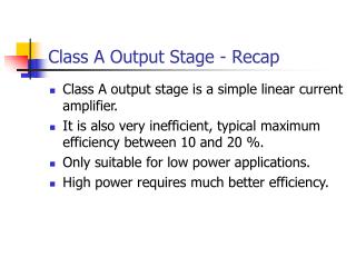 Class A Output Stage - Recap