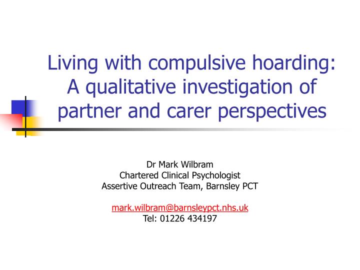 living with compulsive hoarding a qualitative investigation of partner and carer perspectives