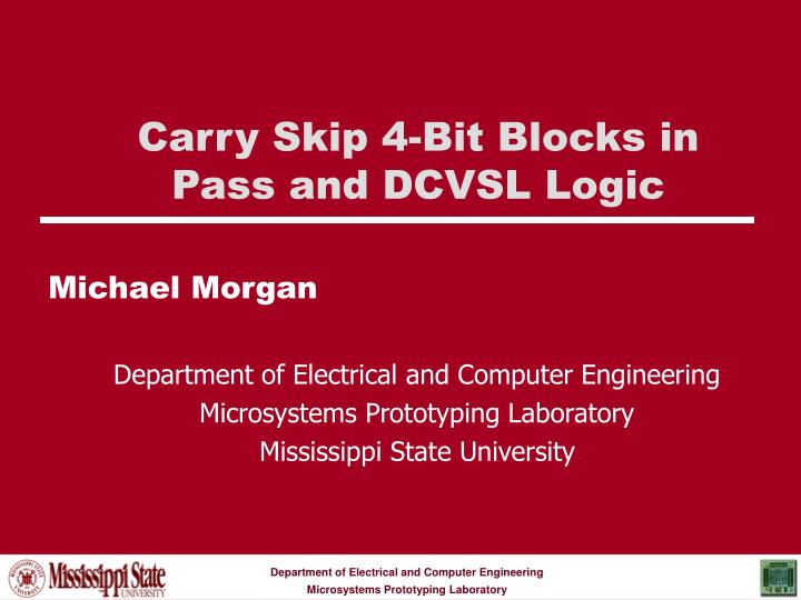 carry skip 4 bit blocks in pass and dcvsl logic
