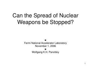 Can the Spread of Nuclear Weapons be Stopped?
