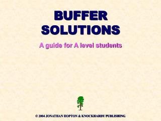 BUFFER SOLUTIONS A guide for A level students