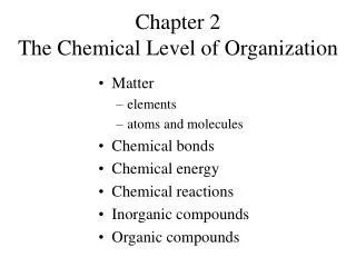Chapter 2 The Chemical Level of Organization