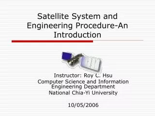 Satellite System and Engineering Procedure-An Introduction