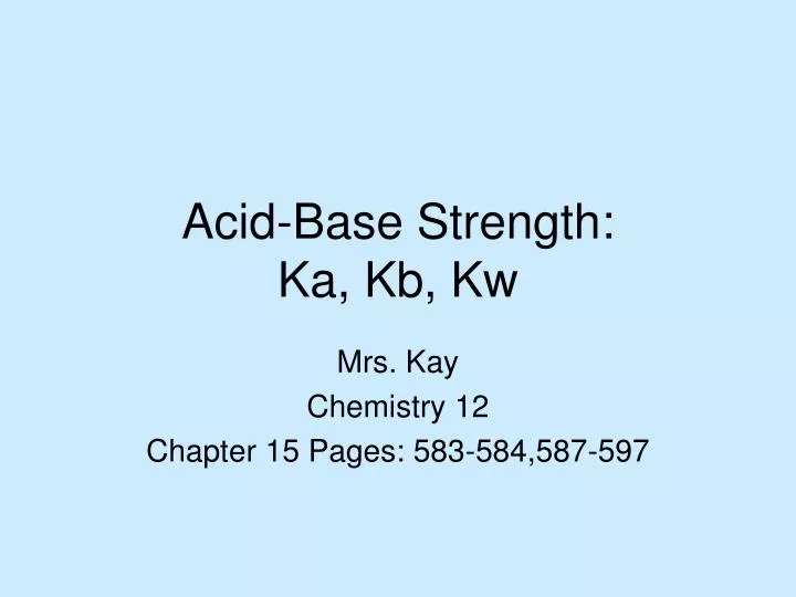 acid base strength ka kb kw