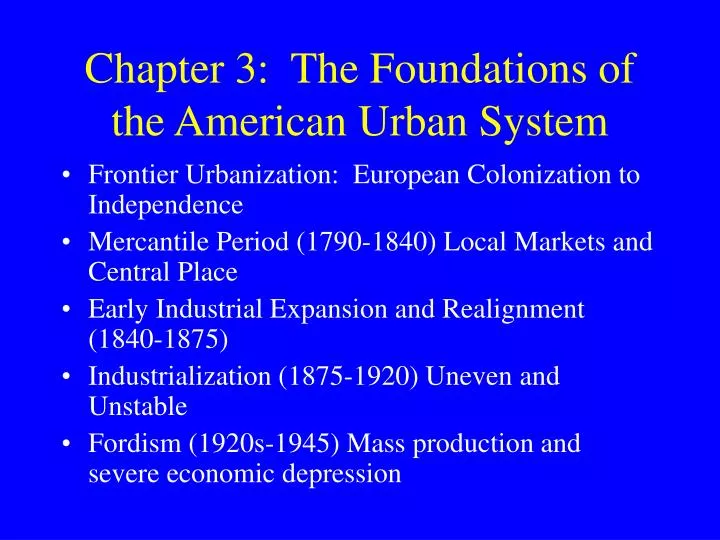 chapter 3 the foundations of the american urban system
