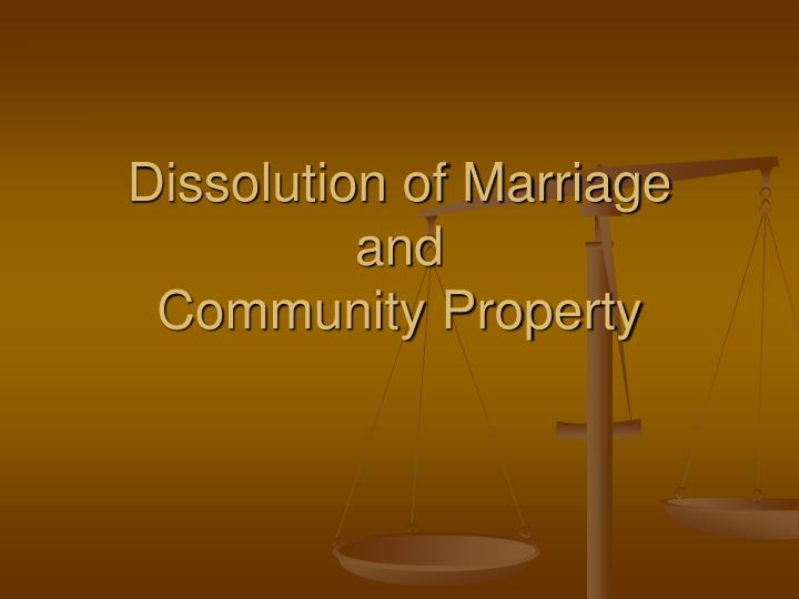 dissolution of marriage and community property