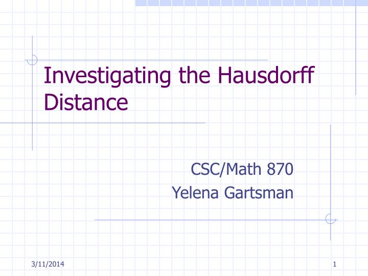 investigating the hausdorff distance