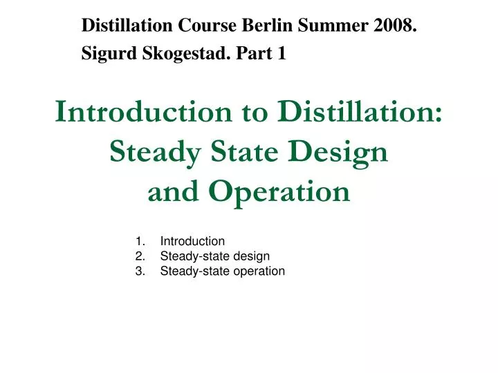 introduction to distillation steady state design and operation