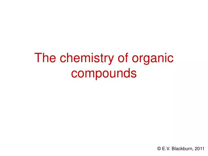 the chemistry of organic compounds
