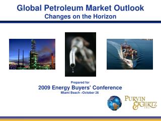 Global Petroleum Market Outlook Changes on the Horizon