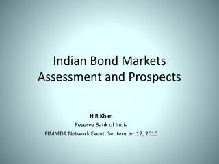 Indian Bond Markets Assessment and Prospects