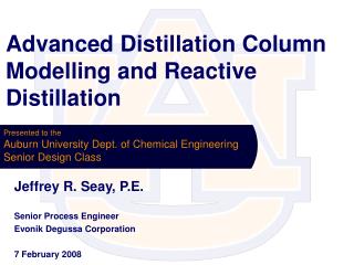 Advanced Distillation Column Modelling and Reactive Distillation