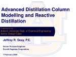 Advanced Distillation Column Modelling and Reactive Distillation - slide 1