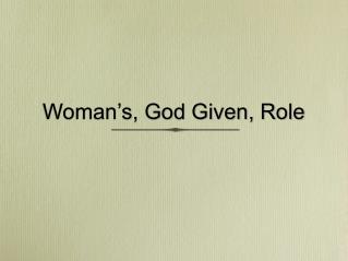 Woman’s, God Given, Role